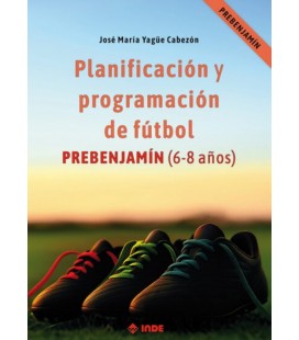 PLANIFICACION Y PROGRAMACION DE FUTBOL PREBENJAMIN 6-8 AÑOS