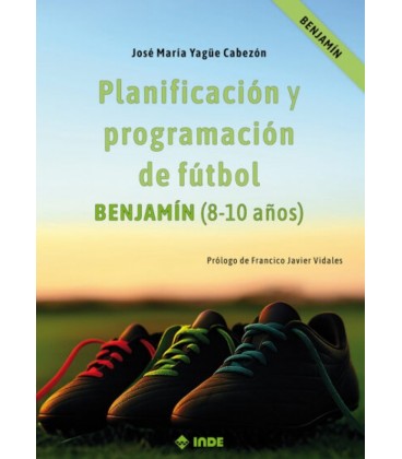 PLANIFICACION Y PROGRAMACION DE FUTBOL BENJAMIN 8-10 AÑOS