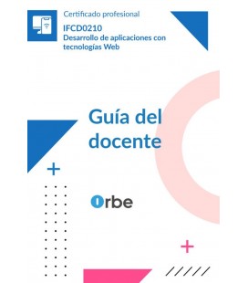 GUIA DEL DOCENTE. IFCD0210 DESARROLLO DE APLICACIONES CON TECNOLOGIAS
