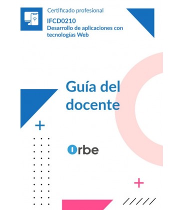 GUIA DEL DOCENTE. IFCD0210 DESARROLLO DE APLICACIONES CON TECNOLOGIAS