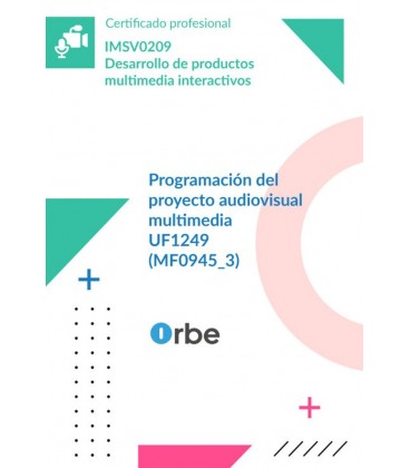 PROGRAMACION DEL PROYECTO AUDIOVISUAL MULTIMEDIA (MF0945 3) IMSV0209