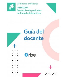 GUIA DEL DOCENTE. IMSV0209 DESARROLLO DE PRODUCTOS MULTIMEDIA INTERACT