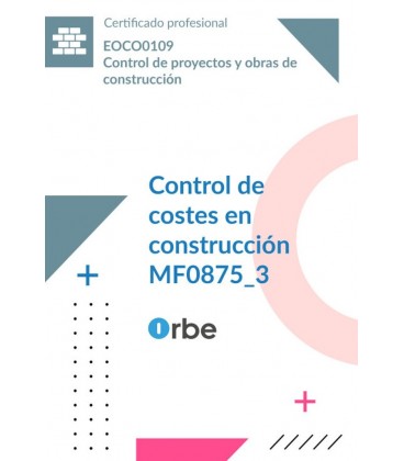 CONTROL DE COSTES EN CONSTRUCCION (UF0650 UF0651) EOCO0109