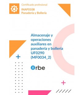ALMACENAJE Y OPERACIONES AUXILIARES EN PANADERIA Y BOLLERIA (MF0034 2)
