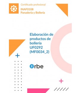 ELABORACION DE PRODUCTOS DE BOLLERIA (MF0034 2) INAF0108