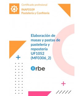 ELABORACION DE MASAS Y PASTAS DE PASTELERIA Y REPOSTERIA (MF0306 2) IN