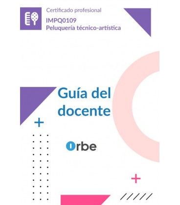 GUIA DEL DOCENTE. PELUQUERIA TECNICO-ARTISTICA IMPQ0109
