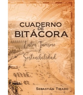 CUADERNO DE BITACORA. ENTRE TURISMO & SOSTENIBILIDAD