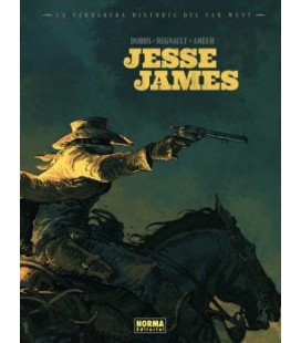 LA VERDADERA HISTORIA DEL FAR WEST. JESSE JAMES