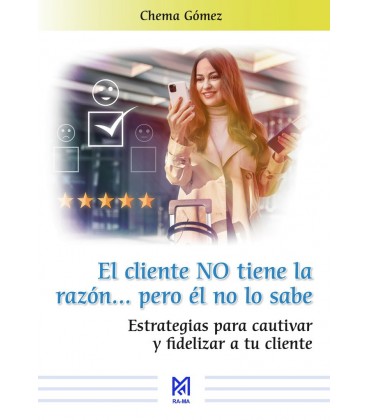 EL CLIENTE NO TIENE LA RAZON PERO.. EL NO LO SABE