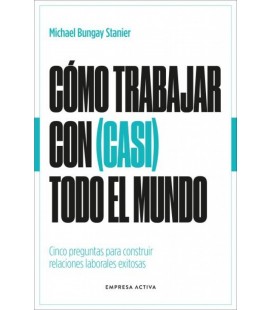 COMO TRABAJAR CON (CASI) TODO EL MUNDO