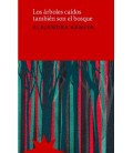 ARBOLES CAIDOS TAMBIEN SON EL BOSQUE, LOS - REED