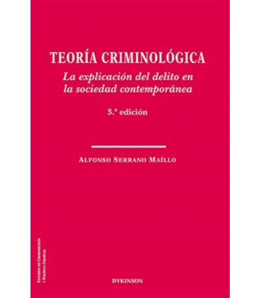 TEORIA CRIMINOLOGICA. LA EXPLICACION DEL DELITO EN LA SOCIEDAD CONTEMP