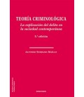 TEORIA CRIMINOLOGICA. LA EXPLICACION DEL DELITO EN LA SOCIEDAD CONTEMP