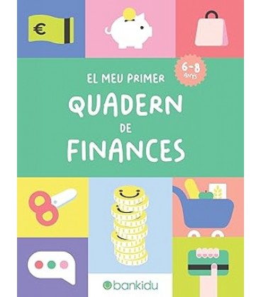 EL MEU PRIMER QUADERN DE FINANCES (DE 6 A 8 ANYS)