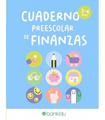 CUADERNO PREESCOLAR DE FINANZAS ( DE 3 A 6 ANOS)