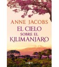 EL CIELO SOBRE EL KILIMANJARO (SUEÑOS DE AFRICA 1)