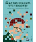 MASCULINIDADES VULNERABLES. CONSTRUCCIONES Y REPRESENTACIONES CULTURAL