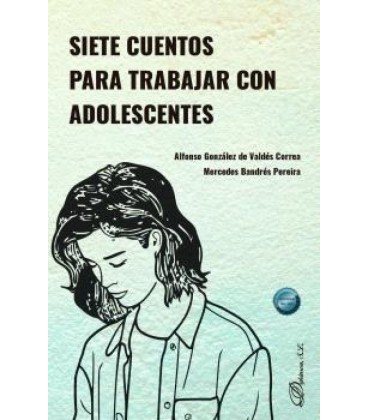SIETE CUENTOS PARA TRABAJAR CON ADOLESCENTES