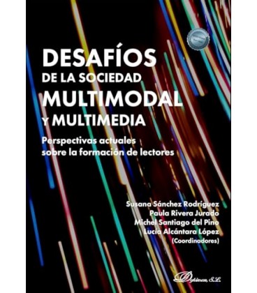DESAFIOS DE LA SOCIEDAD MULTIMODAL Y MULTIMEDIA: PERSPECTIVAS ACTUALES