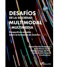 DESAFIOS DE LA SOCIEDAD MULTIMODAL Y MULTIMEDIA: PERSPECTIVAS ACTUALES