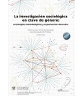 LA INVESTIGACION SOCIOLOGICA EN CLAVE DE GENERO: ESTRATEGIAS METODOLOG