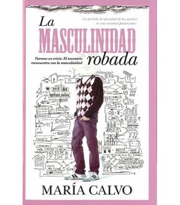 LA MASCULINIDAD ROBADA