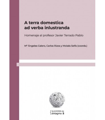 A TERRA DOMESTICA AD VERBA INLUSTRANDA