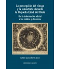 LA PERCEPCION DEL RIESGO Y LA CATASTROFE DURANTE LA PEQUENA EDAD DEL H