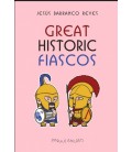 GREAT HISTORIC FIASCOS
