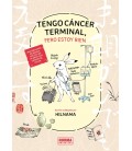 TENGO CANCER TERMINAL, PERO ESTOY BIEN