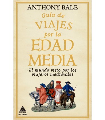 GUIA DE VIAJES POR LA EDAD MEDIA