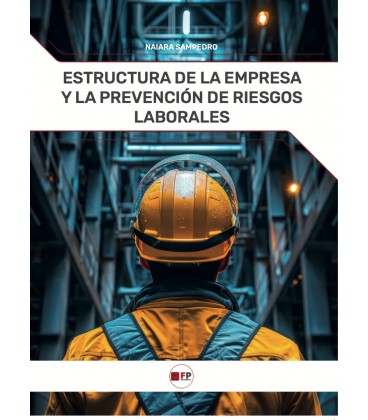 ESTRUCTURA DE LA EMPRESA Y LA PREVENCION DE RIESGOS LABORALES