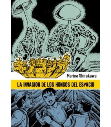 LA INVASION DE LOS HONGOS DEL ESPACIO