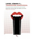 LUCES, CAMARA Y TRADUCCION AUDIOVISUAL