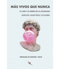 MAS VIVOS QUE NUNCA