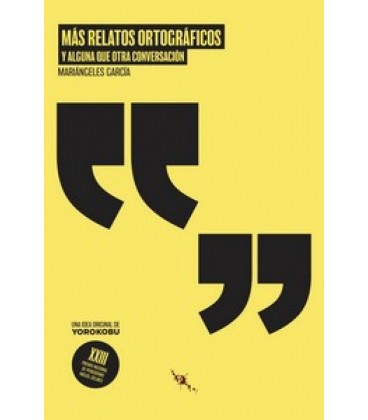 MAS RELATOS ORTOGRAFICOS (Y ALGUNA QUE OTRA CONVERSACION)
