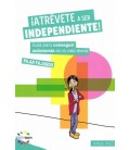 ¡ATREVETE A SER INDEPENDIENTE!
