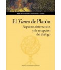 EL TIMEO DE PLATON. ASPECTOS SISTEMATICOS Y DE RECEPCION DEL DIALOGO
