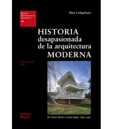 HISTORIA DESAPASIONADA DE LA ARQUITECTURA MODERNA