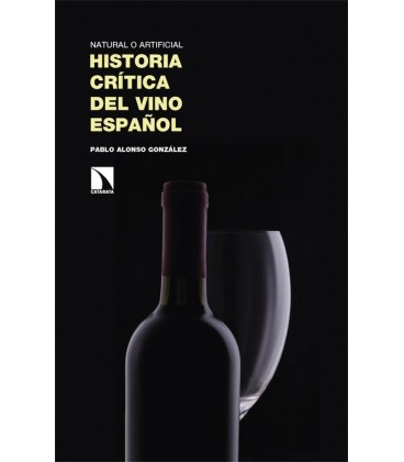 NATURAL O ARTIFICIAL. HISTORIA CRITICA DEL VINO ESPANOL