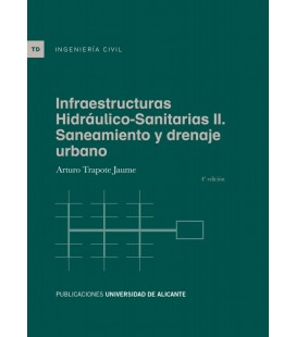 INFRAESTRUCTURAS HIDRAULICO-SANITARIAS II. SANEAMIENTO Y DRENAJE URBAN