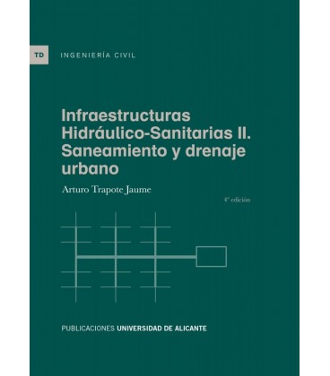INFRAESTRUCTURAS HIDRAULICO-SANITARIAS II. SANEAMIENTO Y DRENAJE URBAN