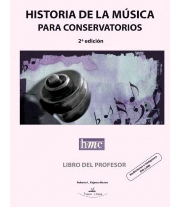 HISTORIA DE LA MUSICA PARA CONSERVATORIOS. LIBRO DEL PROFESOR. 2ª ED.