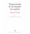 TRAGICOMEDIA DE UN HOMBRE SIN ESPIRITU