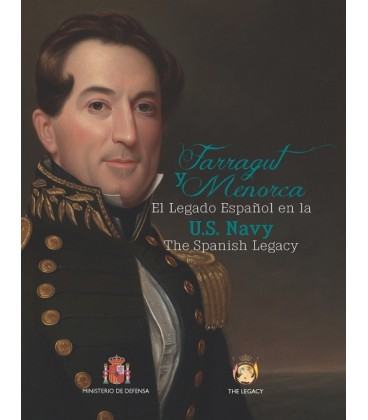 FARRAGUT Y MENORCA. EL LEGADO ESPANOL EN LA U.S. NAVY. THE SPANISH LEG