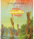 ROJO, AMARILLO Y ROJO. LA BANDERA DE TODOS. 175 ANIVERSARIO