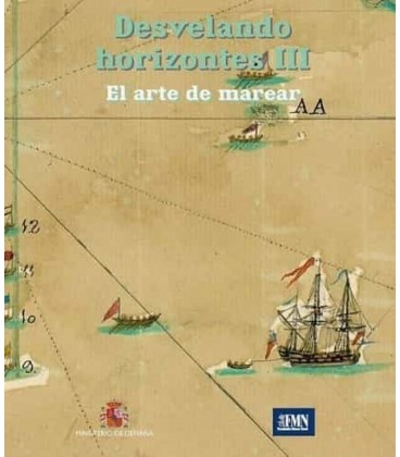 DESVELANDO HORIZONTES III. EL ARTE DE MAREAR