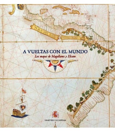 A VUELTAS CON EL MUNDO.LOS MAPAS DE MAGALLANES Y ELCANO(TAPA DURA) (VE