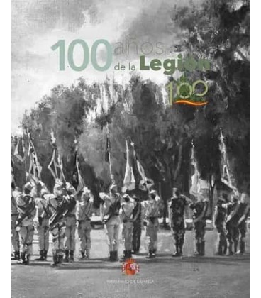 100 ANOS DE LA LEGION. CATALOGO EXPOSICION MUSEO DEL EJERCITO.